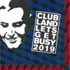 Clubland - Let's Get Busy 2019 - Single (Radio Edits) - Single